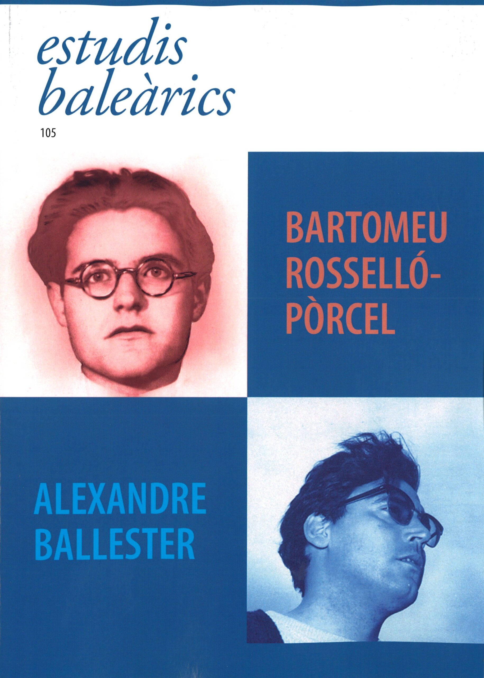 Presentació d’Estudis Baleàrics, núm. 105. Bartomeu Rosselló-Pòrcel. Alexandre Ballester