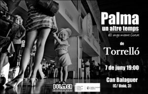 “Palma, un altre temps. 60 anys mirant Ciutat” de ...